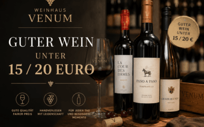 Guter Wein unter 15 / 20 Euro