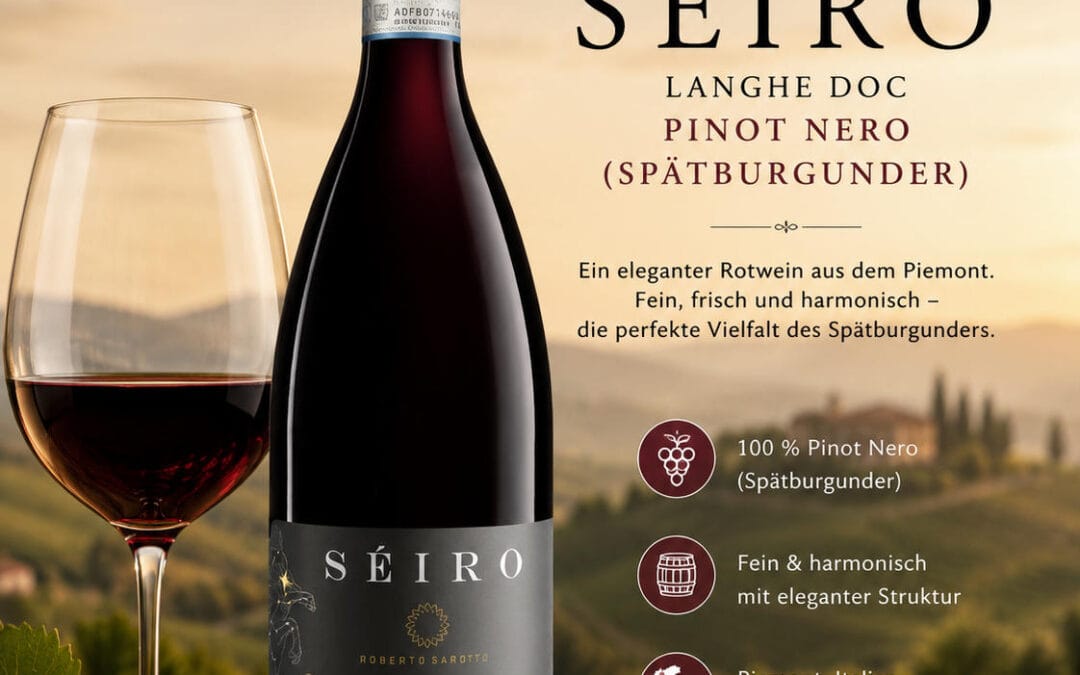 Roberto Sarotto Séiro Pinot Nero: Wenn piemontesische Leidenschaft auf die Diva der Rebsorten trifft